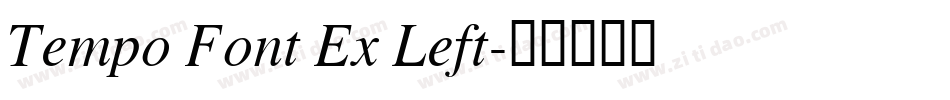 Tempo Font Ex Left字体转换
